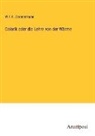 W F a Zimmermann, W. F. A. Zimmermann - Calorik oder die Lehre von der Wärme