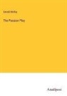 Gerald Molloy - The Passion Play