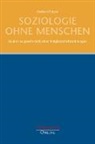 Gerhard Preyer - Soziologie ohne Menschen