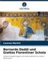 Lorenzo Martini - Bernardo Daddi und Giottos Florentiner Schola