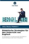 Lidice Monica Franco F - Didaktische Strategien für den Unterricht von Englisch