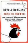 Prem Singh Verma - Revolutionizing Broiler Growth