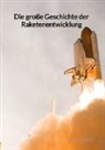 Marta Kirchner - Die große Geschichte der Raketenentwicklung