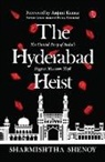 Sharmishtha Shenoy - THE HYDERABAD HEIST