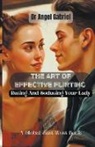 Angel Gabriel - The Art of Effective Flirting