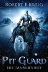 Robert E Kreig - Pit Guard