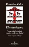 Remedios Zafra - El entusiasmo