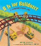 June Sobel, Melissa Iwai - B Is for Bulldozer Lap Board Book