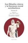 José A. Martín García - Los filósofos cínicos y la literatura moral serioburlesca. Volumen II