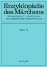 Kurt Ranke, Heidrun Alzheimer, Hermann Bausinger, Hermann Bausinger u a, Doris Boden, Rolf Wilhelm Brednich... - Enzyklopädie des Märchens - Band 11: Prüfung - Schimäremärchen