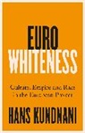Hans Kundnani, Kundnani Hans - Eurowhiteness