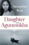 Noorjahan Bose, Monica Jahan Bose - Daughter of the Agunmukha