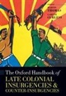 Martin (Senior Lecturer Thomas, Curless, Thomas, Gareth Curless, Curless Gareth, Martin Thomas - Oxford Handbook of Late Colonial Insurgencies and Counter-Insurgencies