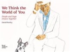 David Remfry - We Think the World of You
