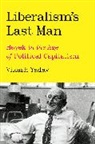 Vikash Yadav, Yadav Vikash - Liberalism's Last Man
