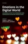 Robin L. (Professor Nabi, Robin L. (Professor of Communication Nabi, Myrick, Nabi, Jessica Gall Myrick, Jessica Gall (Associate Professor of Media Studies Myrick... - Emotions in the Digital World