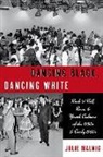 Malnig, Julie Malnig, Julie (Professor of Dance and Theatre Stud Malnig, Malnig Julie - Dancing Black, Dancing White