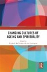 Elizabeth (Charles Sturt University Mackinlay, Ann Harrington, Elizabeth Mackinlay, MacKinlay Elizabeth - Changing Cultures of Ageing and Spirituality