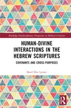 Berel Lerner, Berel Dov Lerner - Human-Divine Interactions in the Hebrew Scriptures