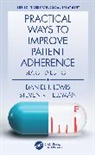 Steven R Feldman, Daniel J Lewis, Daniel J (Department of Dermatology Lewis - Practical Ways to Improve Patient Adherence