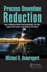 Michael R. Beauregard, Beauregard Michael R. - Process Downtime Reduction
