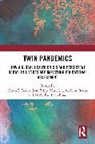 Alison L. Bailey, Alison L. Bailey, Bailey Alison L., Molly Faulkner-Bond, Faulkner-Bond Molly, Jose Felipe Martinez... - Twin Pandemics