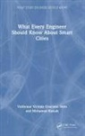 Mohamad Kassab, Valdemar Vicente Graciano Neto, Valdemar Vicente Graciano Kassab Neto - What Every Engineer Should Know About Smart Cities