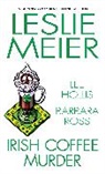 Lee Hollis, Leslie Meier, Barbara Ross - Irish Coffee Murder