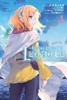 Ceez, Ceez Ceez, Tenmaso Ceez, Leighann Harvey, Lan, Pizarro Lanzas Elena... - In the Land of Leadale, Vol. 4 (manga)