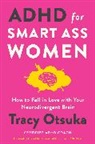 Tracy Otsuka - ADHD for Smart Ass Women