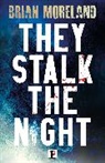Brian Moreland, Moreland Brian - They Stalk the Night