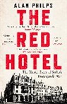 Alan Philps - The Red Hotel