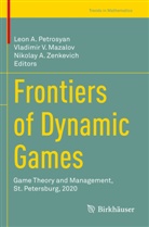 Nikolay A Zenkevich, Vladimir V. Mazalov, Leon A. Petrosyan, Vladimir V Mazalov, Nikolay A. Zenkevich - Frontiers of Dynamic Games