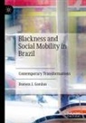 Doreen Joy Gordon - Blackness and Social Mobility in Brazil