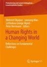 Letlhokwa George Mpedi et al, Peter Herrmann, Junxiang Mao, Letlhokwa George Mpedi, Mehmet Okyayuz - Human Rights in a Changing World