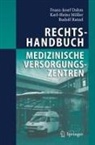 Franz-Josef Dahm, Karl-Heinz Möller, Rudolf Ratzel - Rechtshandbuch Medizinische Versorgungszentren