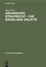 Harro Otto - Grundkurs Strafrecht - Die einzelnen Delikte