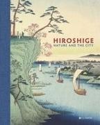 John Carpenter, Jim Dwinger, Andreas Marks - Hiroshige: Nature and the City