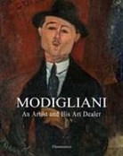 Yaelle Biro, Simonetta Fraquelli, Cecile Girardeau, Cécile Girardeau, Marie-Amelie Senot - Modigliani : a painter and his art dealer : exhibition, Paris, Musée national de l'Orangerie, from September 20th 202...