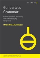 Massimo Arcangeli - Genderless Grammar