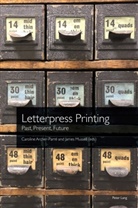 Archer-Parré, Caroline Archer-Parré, Malcolm Dick, Malcolm Dick et al, John Hinks, Mussell... - Letterpress Printing