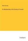 Robert Barclay - On Membership in the Society of Friends
