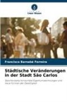 Francisco Barnabé Ferreira - Städtische Veränderungen in der Stadt São Carlos