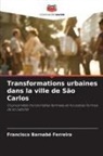 Francisco Barnabé Ferreira - Transformations urbaines dans la ville de São Carlos
