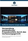 Guilherme Amorim Campos da Silva - Verwendung ausländischer Präzedenzfälle durch das Verfassungsgericht