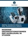 Askar Ruzibad Babaew, Askar Ruzibadalowich Babaew, Zajtzhan Vasidowich Kaharow - MODERNE ORGANISATIONSFORMEN DER AUSBILDUNG IN STUDIEN