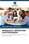 Hélcio José dos Santos Silva - Adoleszenz, Affektivität und Philosophie