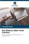 Leonardo Zanon - Ein Diskurs über Funk Carioca