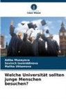 Sevinch Isomiddinova, Adiba Musayeva, Ma Uktamova, Malika Uktamova - Welche Universität sollten junge Menschen besuchen?