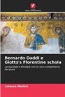 Lorenzo Martini - Bernardo Daddi e Giotto's Florentine schola
